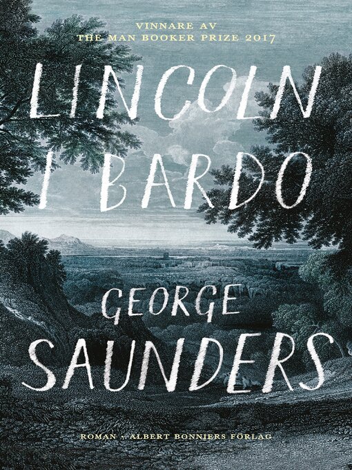 Titeldetaljer för Lincoln i bardo av George Saunders - Tillgänglig